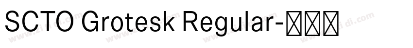SCTO Grotesk Regular字体转换 SCTO Grotesk Regular字体转换